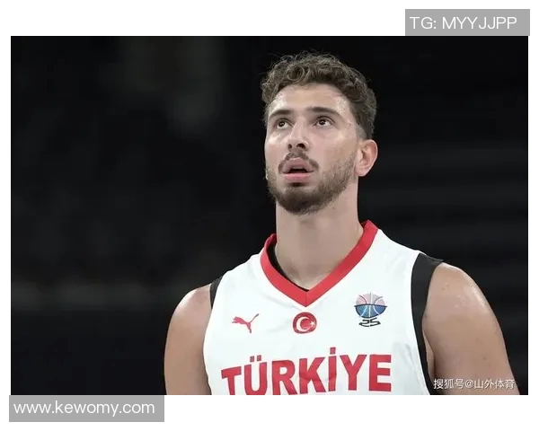 男篮热身赛精彩对决土耳其队全力以赴展现实力与团队合作