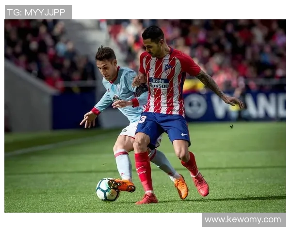 西甲激战塞尔塔迎战西班牙人争夺宝贵积分的精彩对决